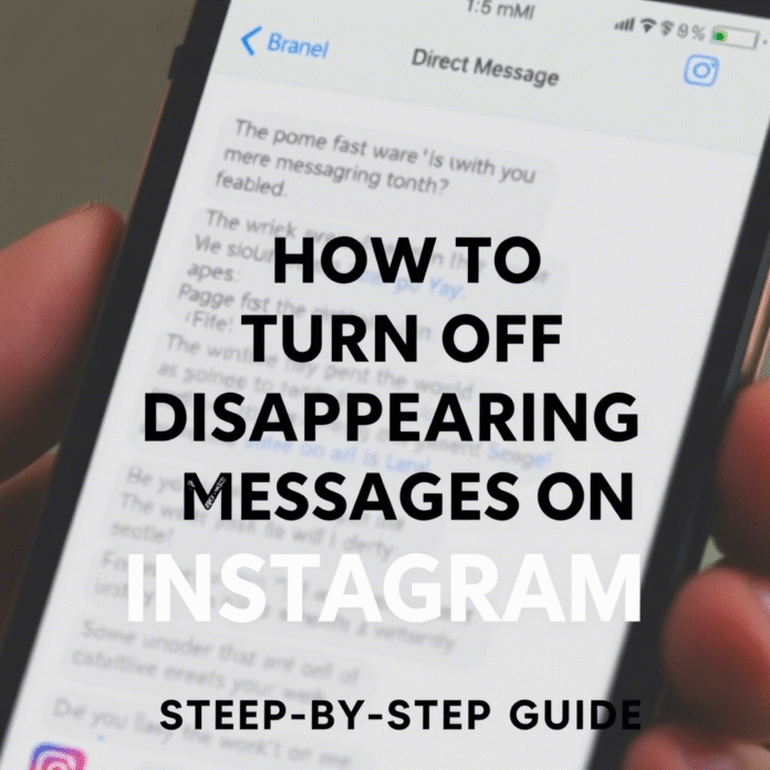how to turn off disappearing messages on Instagram